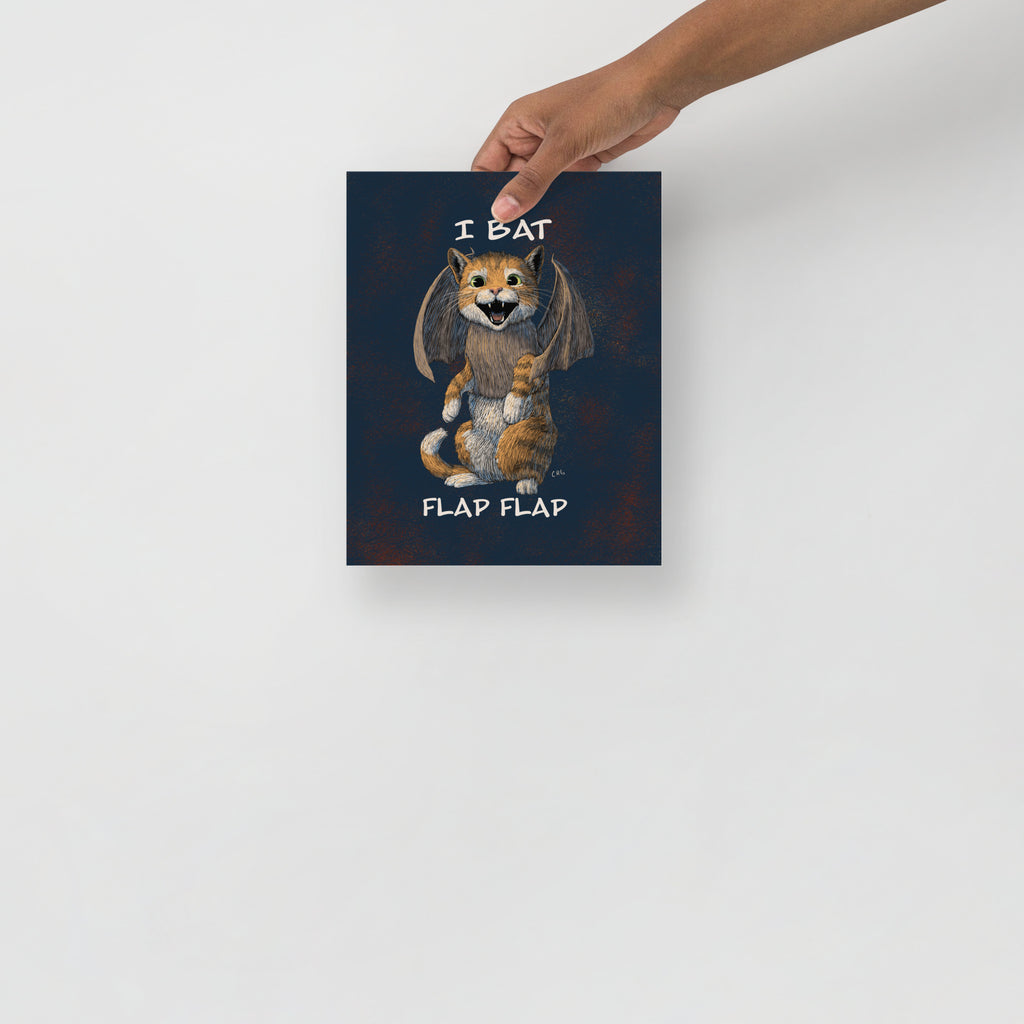 Cat Bat, I Bat Flap Flap Art Print