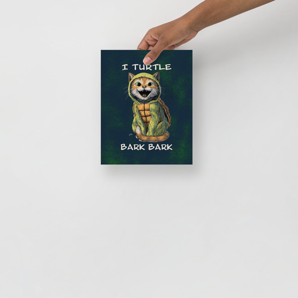 Cat Turtle, I Turtle Bark Bark Art Print